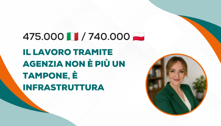 475.000 in Italia, 740.000 in Polonia: il lavoro tramite agenzia non è più un tampone, è infrastruttura